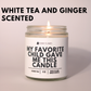 My Favorite Child Gave Me This Candle - Funny Parent Gift