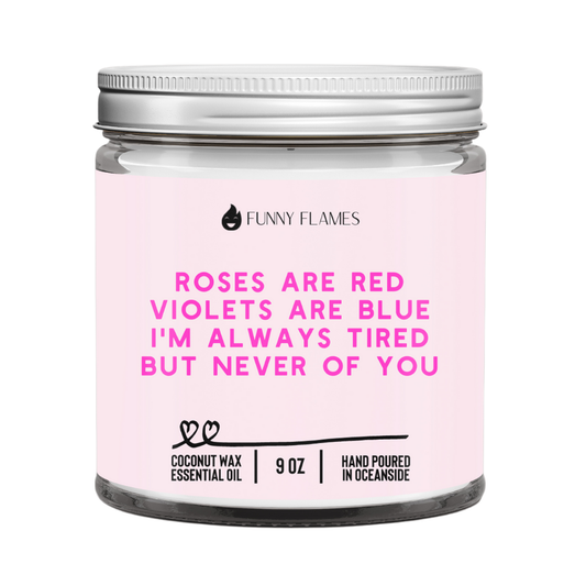 Roses Are Red- tired Candle -9 oz